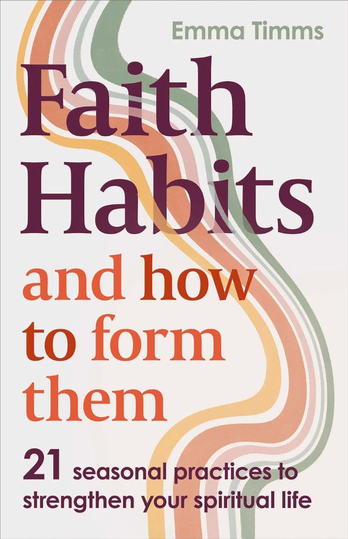 Faith Habits and How to Form Them – Re-vived