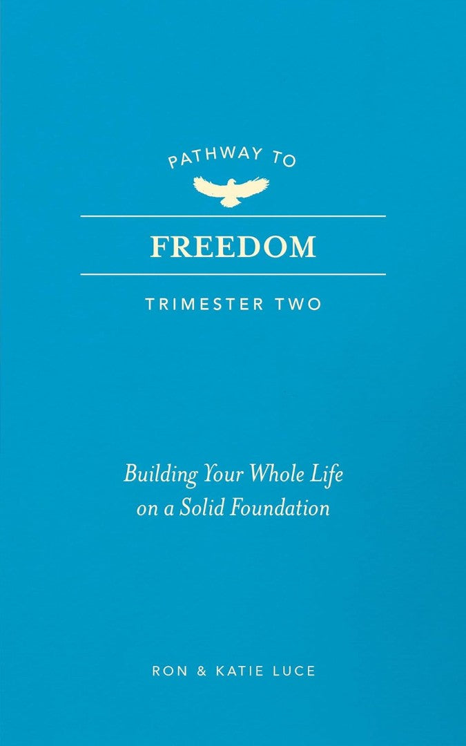 Pathway to Freedom: Trimester Two