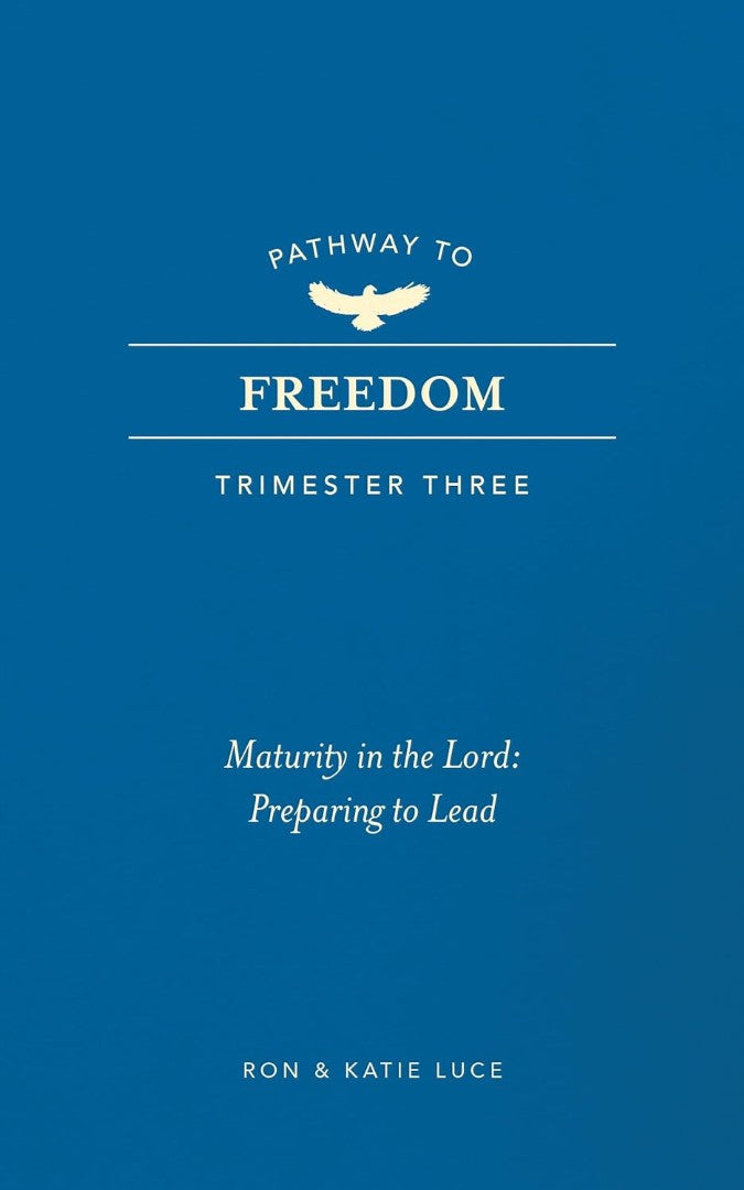 Pathway to Freedom: Trimester Three