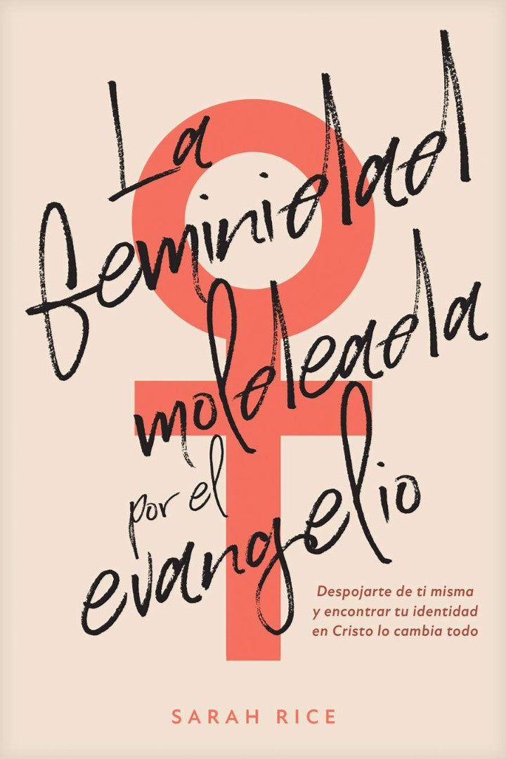 La Feminidad Moldeada por el Evangelio - Re-vived