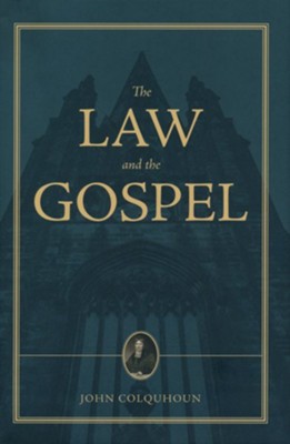 A Treatise On The Law And The Gospel