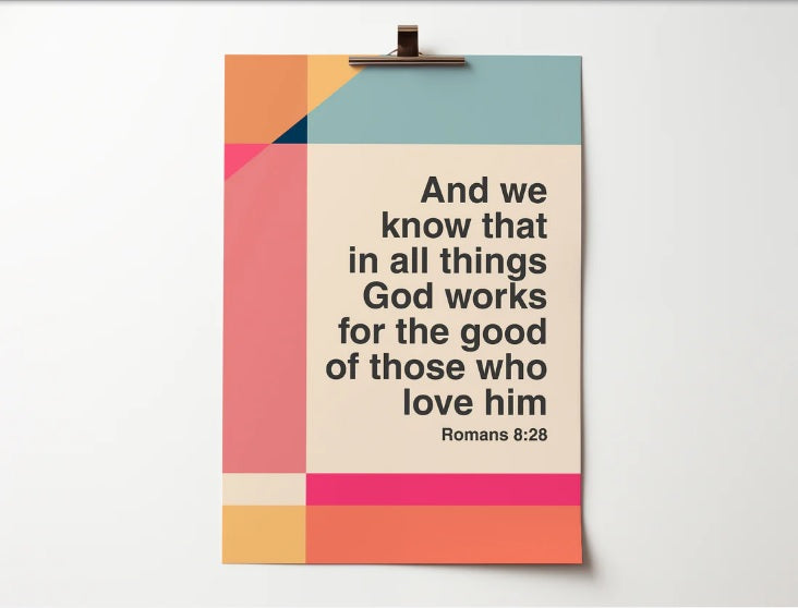 God Works For The Good Romans 8:28 A3 Poster - Re-vived