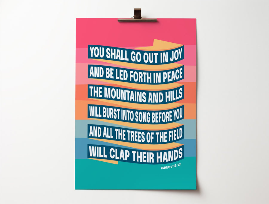 You Shall Go Out With Joy Isaiah 55 A3 Poster - Re-vived