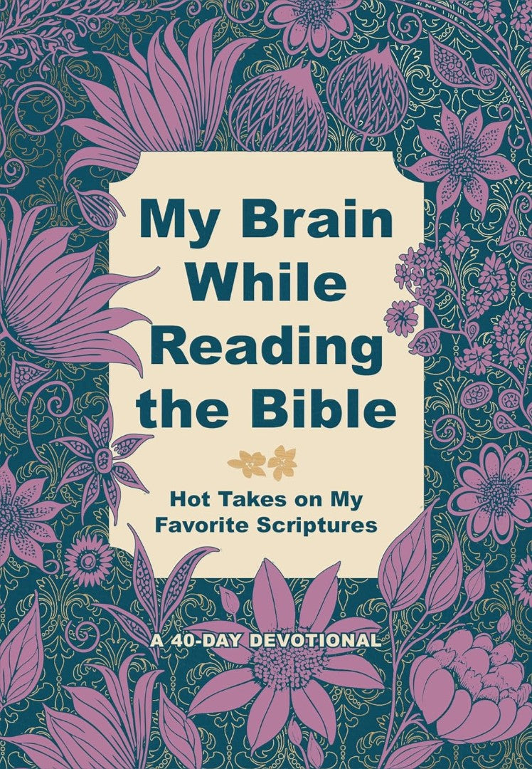 My Brain While Reading the Bible