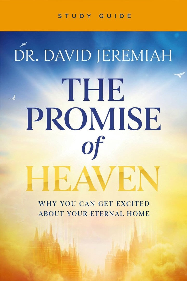 The Promise Of Heaven Bible Study