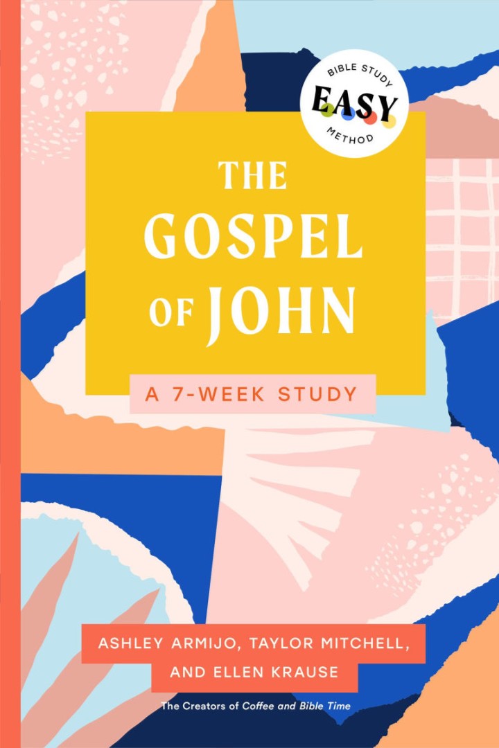 The Gospel Of John: The Easy Bible Study Method