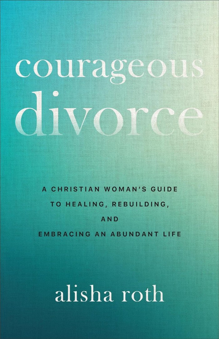 Courageous Divorce - Re-vived