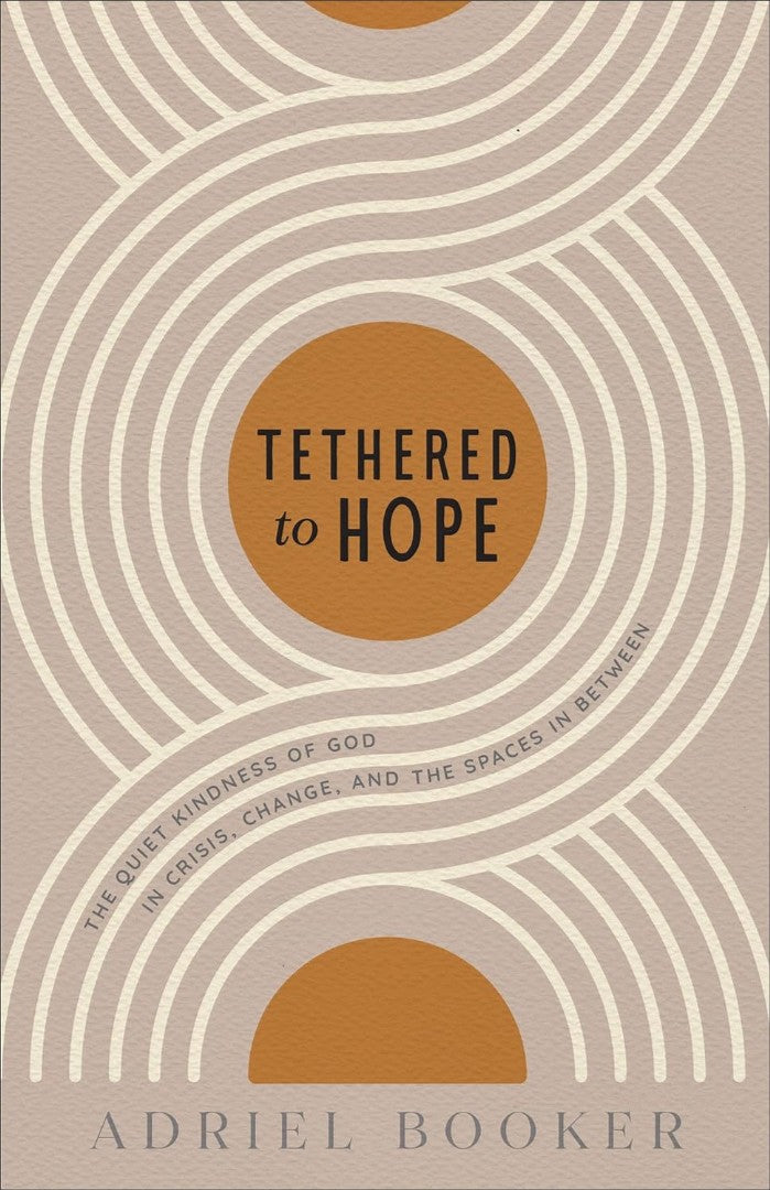 Tethered to Hope - Re-vived