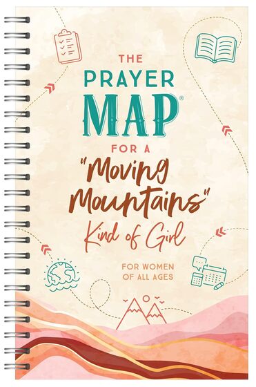 The Prayer Map For A Moving Mountains Kind Of Girl