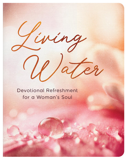 Living Water: Refreshment For A Womans Soul
