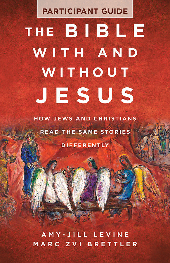 The Bible With And Without Jesus - Participant Guide