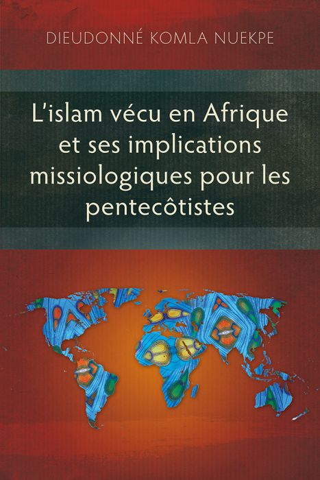 L’islam vécu en Afrique et ses implications missiologiques - Re-vived