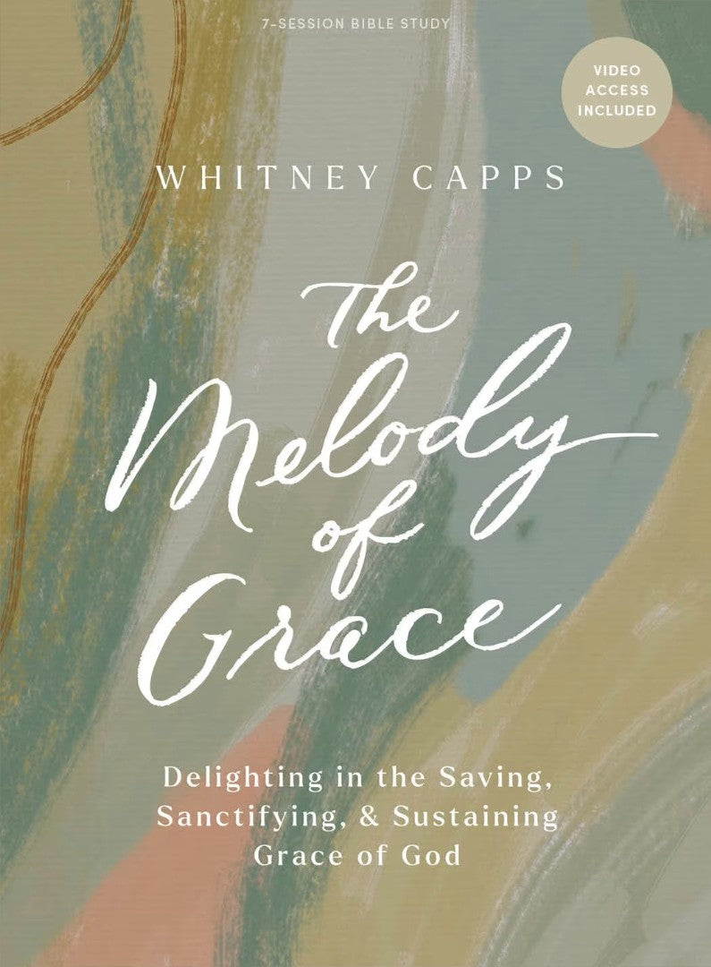 The Melody of Grace Bible Study Book with Video Access