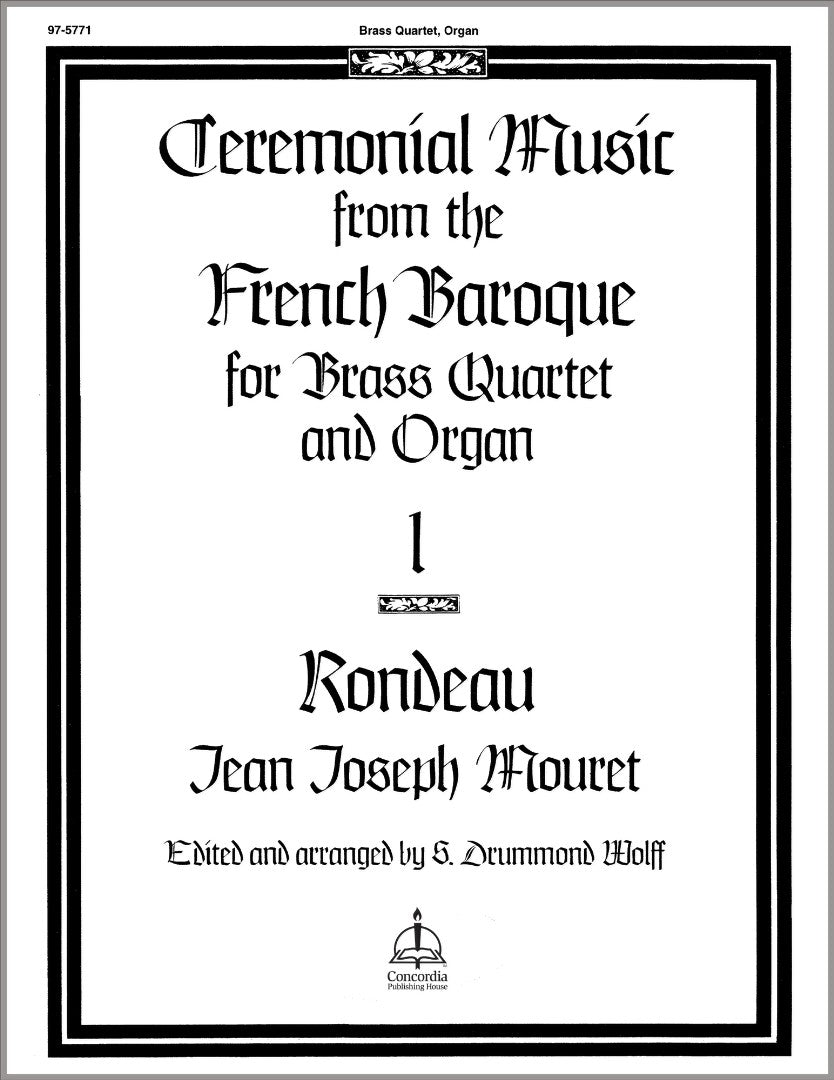 Ceremonial Music from the French Baroque: I Rondeau