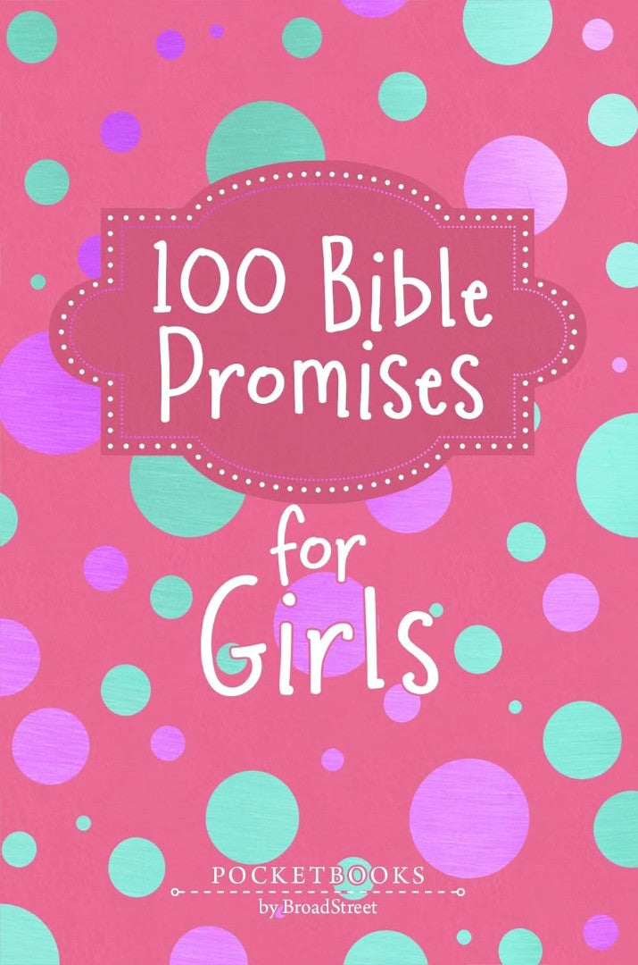 100 Bible Promises for Girls