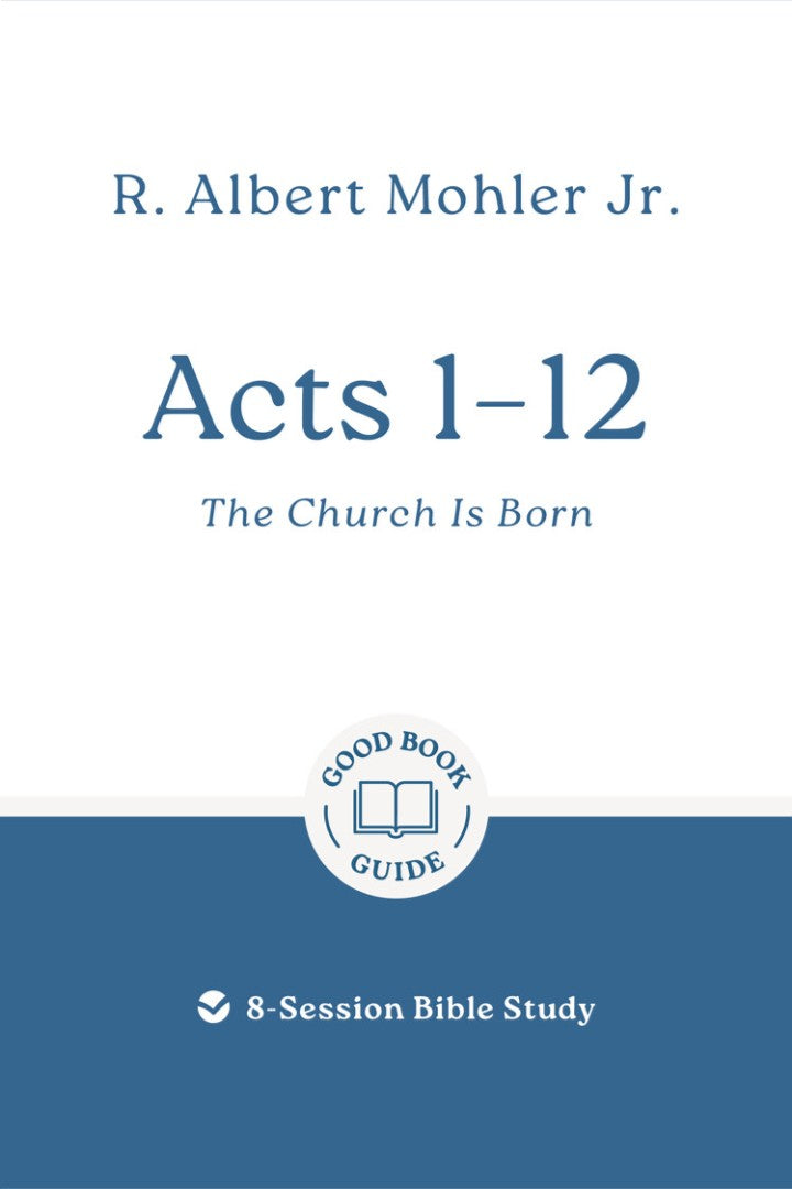 Acts 1 – 12: The Church Is Born