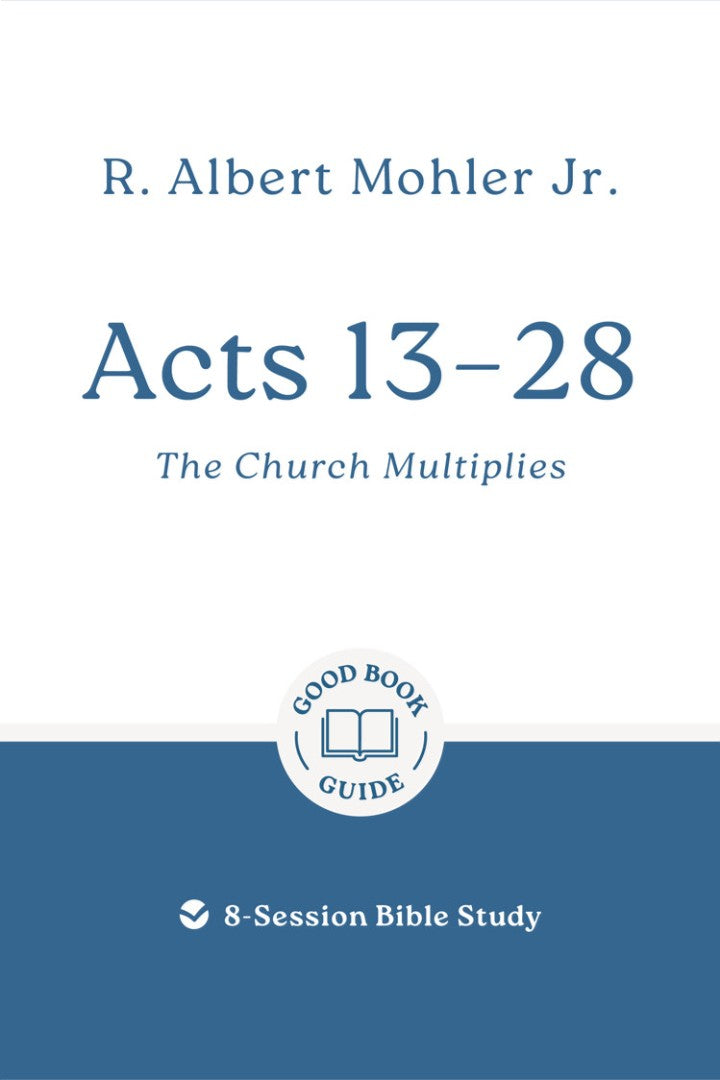 Acts 13 – 28: The Church Multiplies