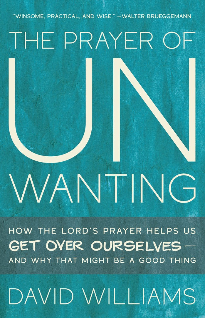 The Prayer Of Unwanting
