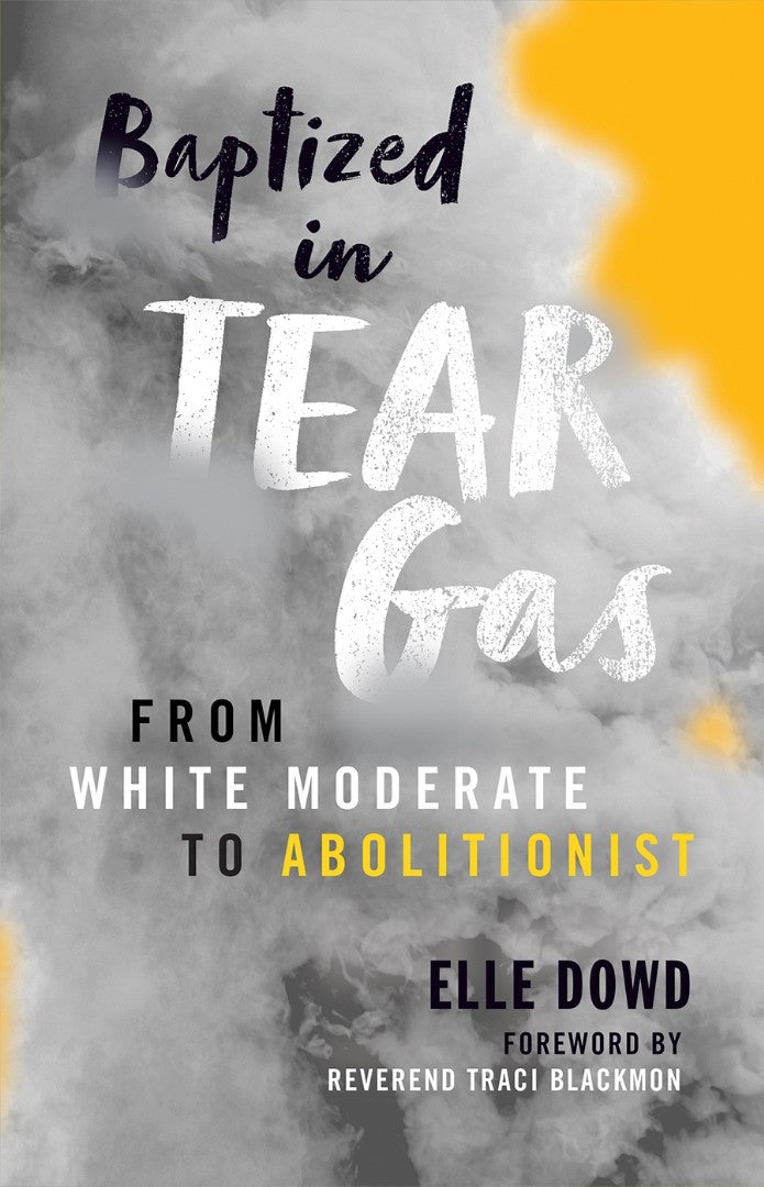 Baptized In Tear Gas