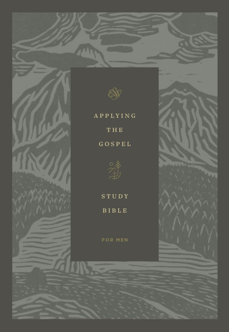 ESV Applying the Gospel Study Bible for Men, Hardcover