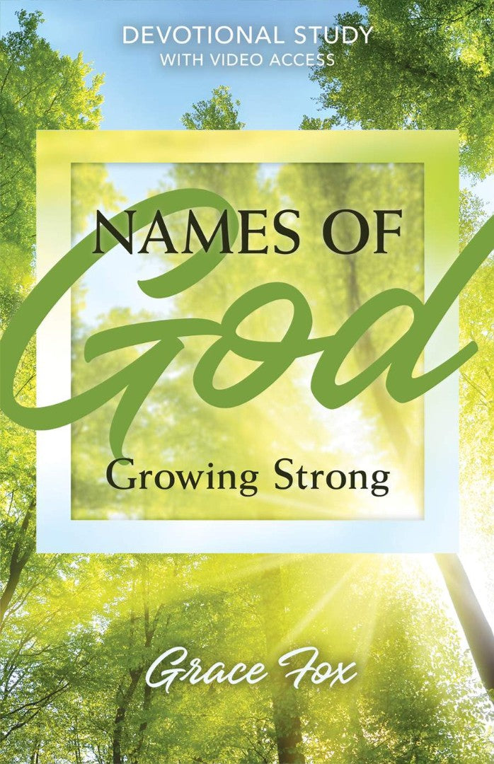 Names of God: Growing Strong - Re-vived