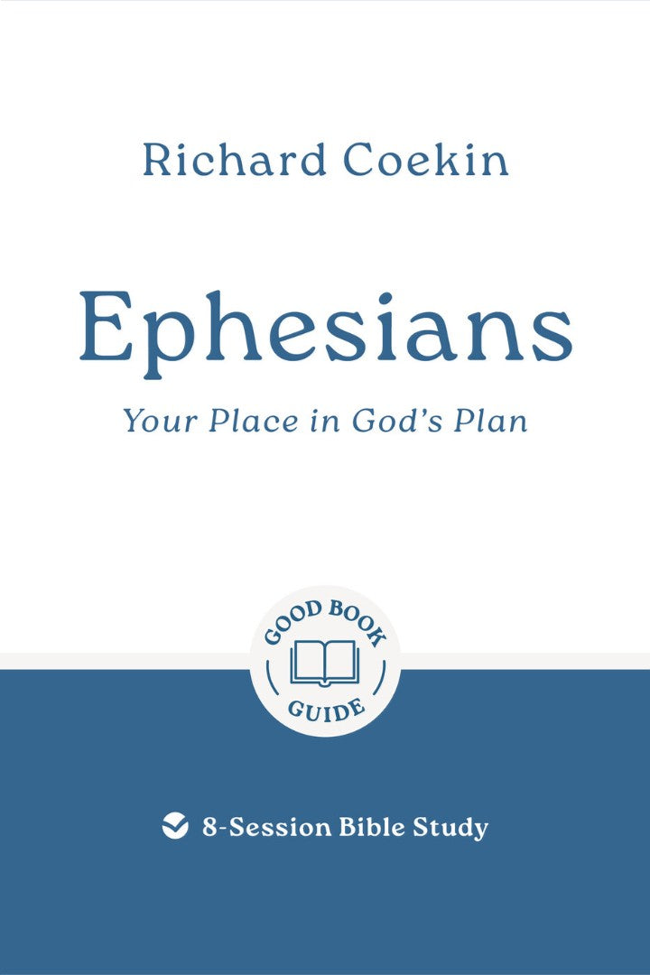 Ephesians: Your Place In God's Plan