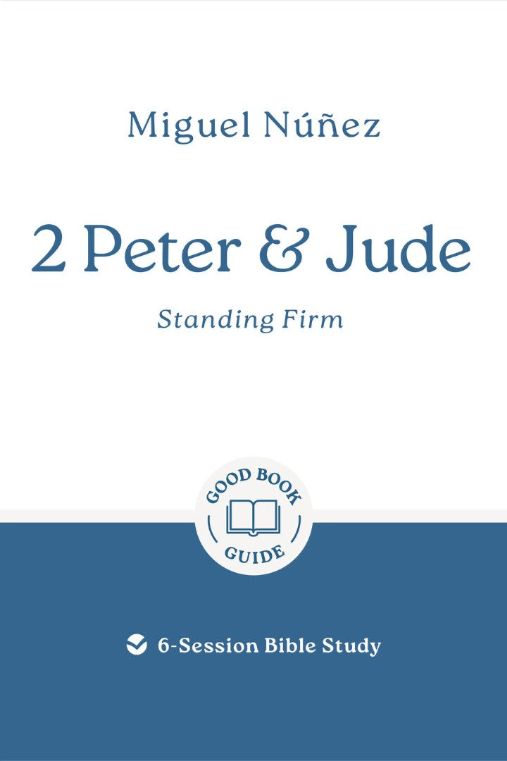 2 Peter & Jude: Standing Firm