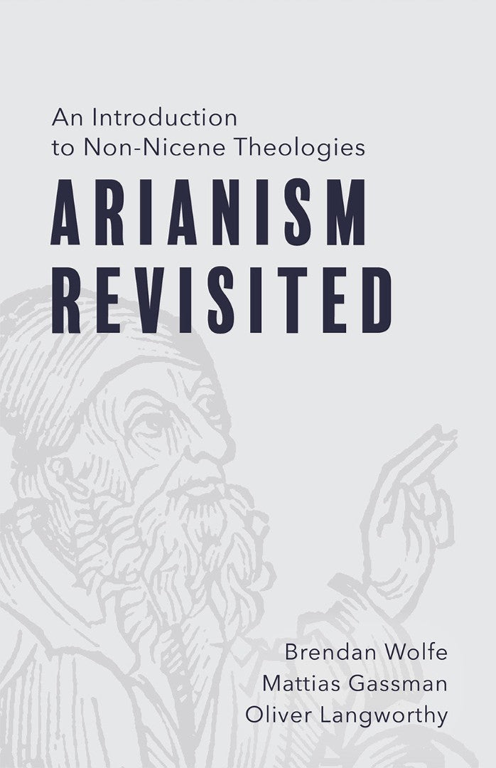 Arianism Revisited