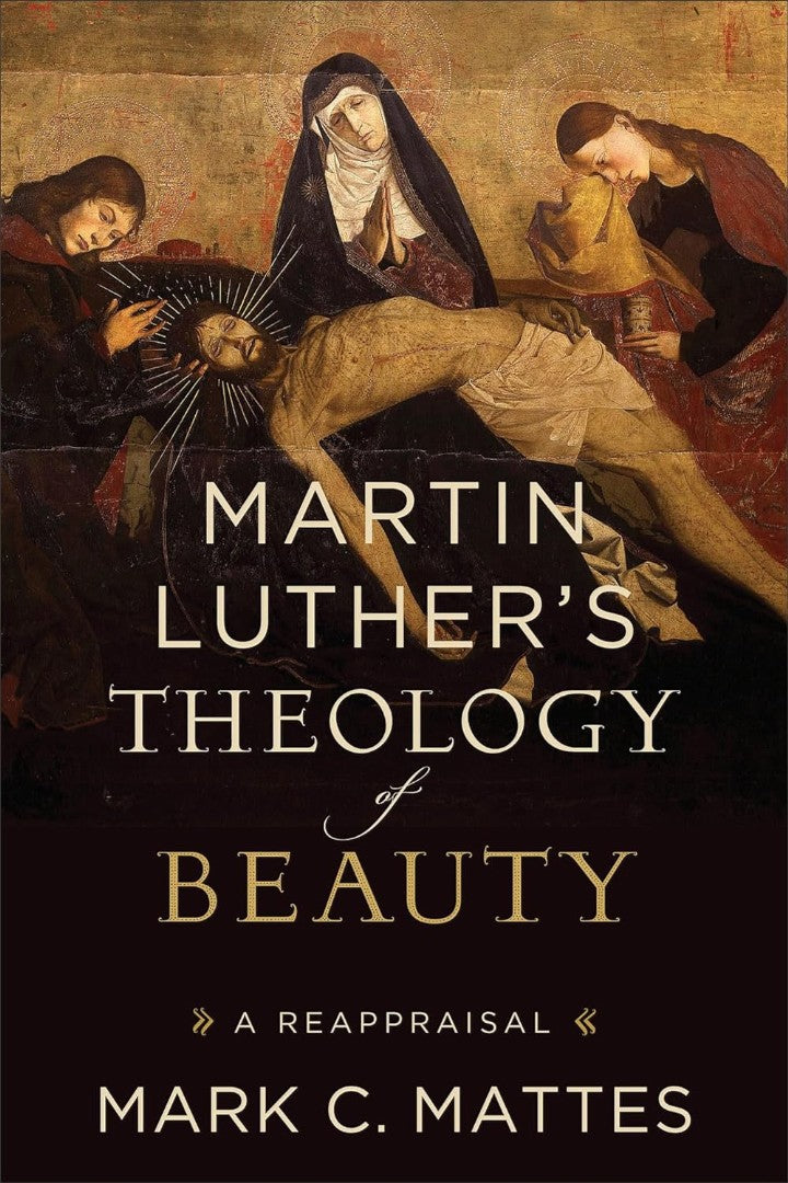 Martin Luther's Theology of Beauty - Re-vived