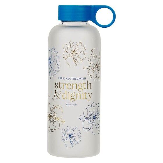 Water Bottle Glass Strength & Dignity Prov. 31:25 - Re-vived
