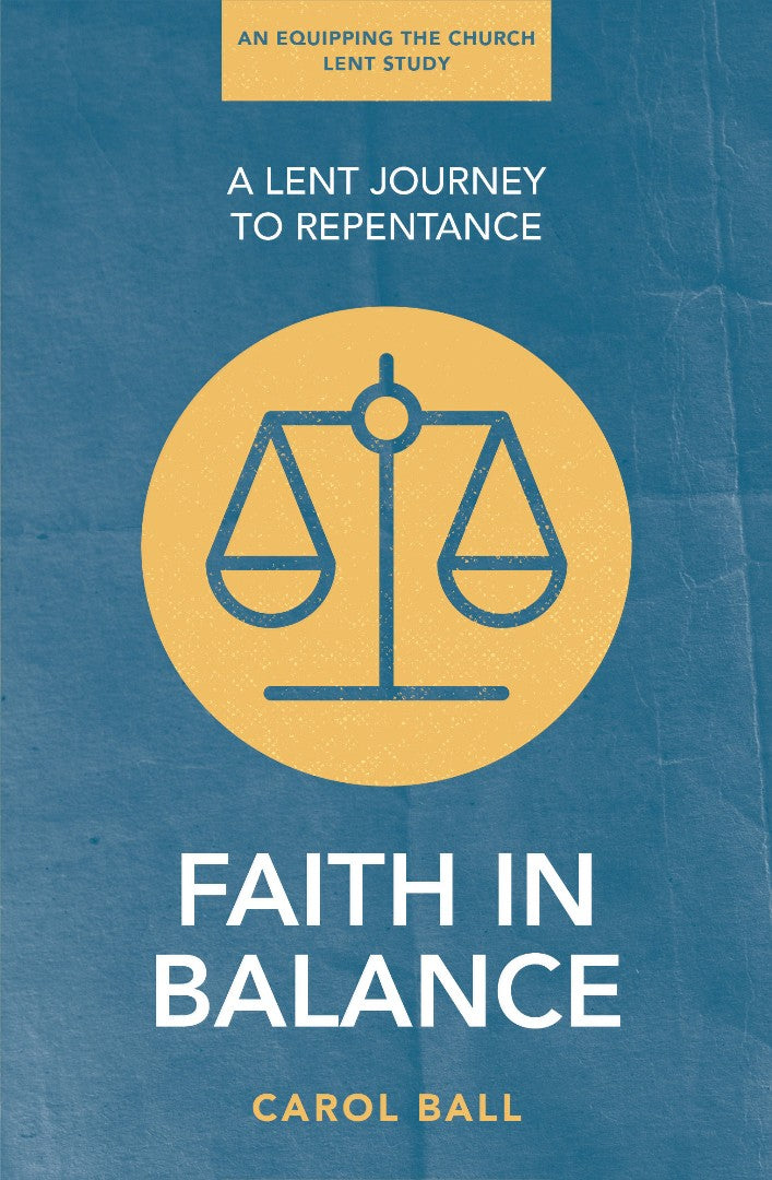 Faith in Balance: A Lent Journey to Repentance