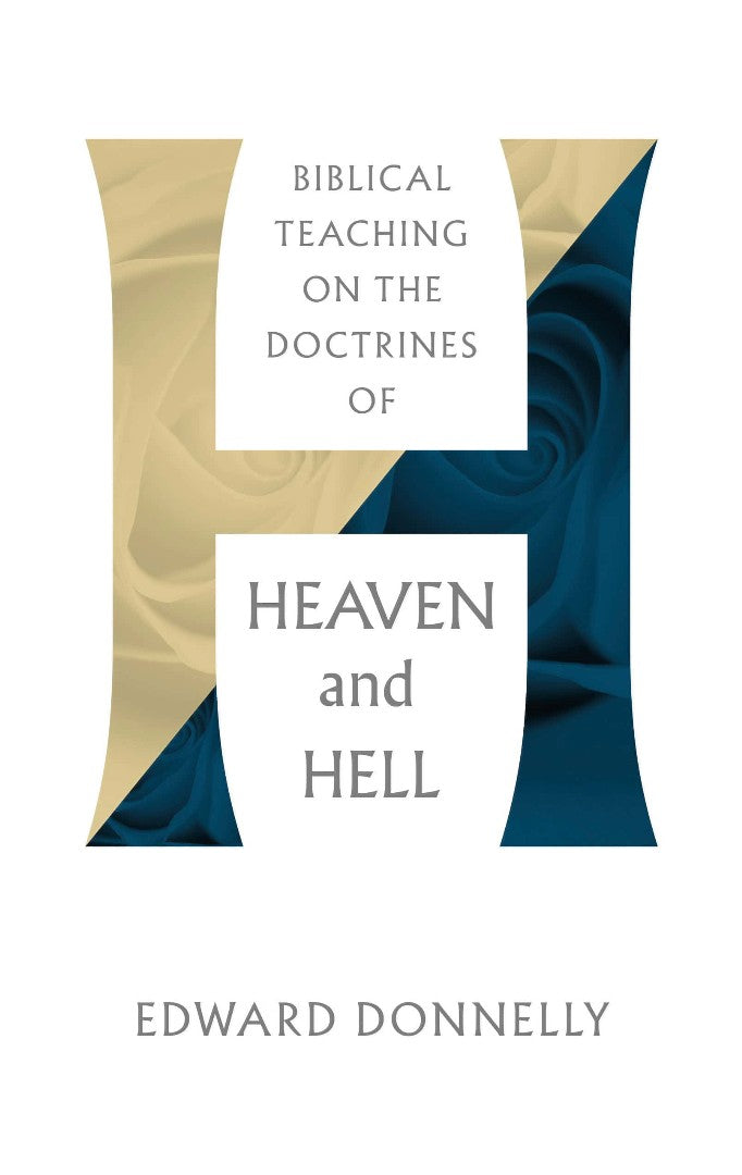 Biblical Teachings on the Doctrines of Heaven and Hell - Re-vived