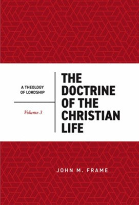 The Doctrine of the Christian Life - Re-vived