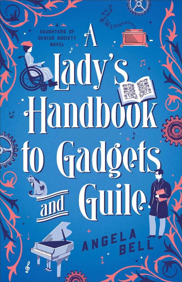 A Lady's Handbook to Gadgets and Guile