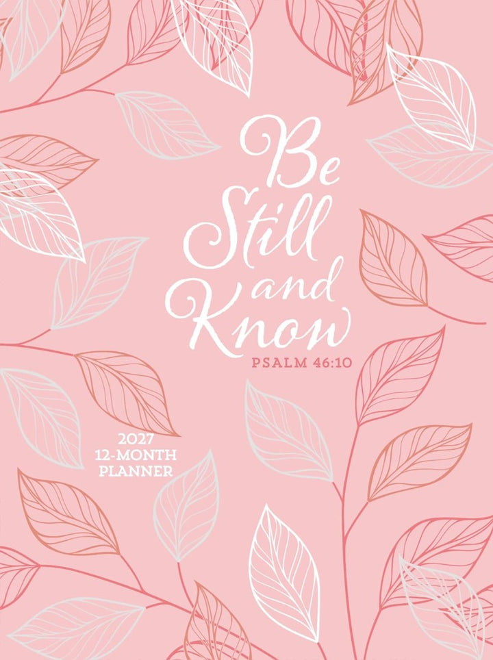 Be Still and Know 12-Month 2027 Planner