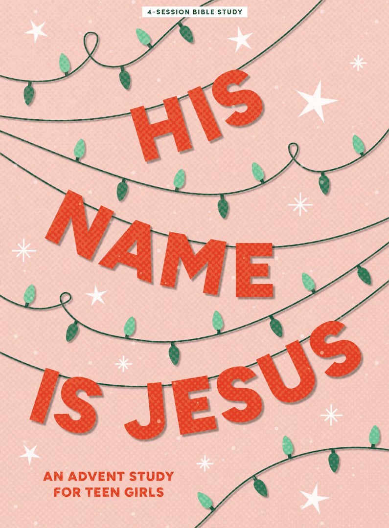 His Name Is Jesus Teen Girls' Bible Study - Re-vived