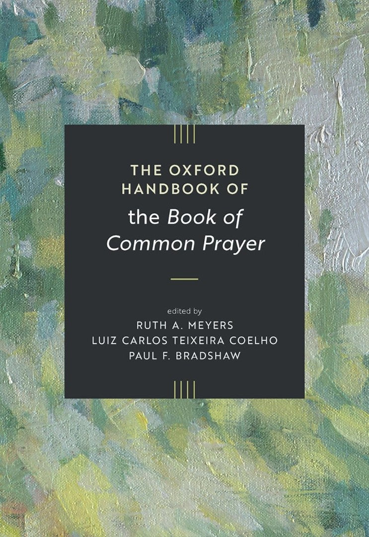 The Oxford Handbook of the Book of Common Prayer - Re-vived
