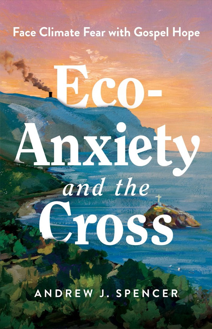 Eco-Anxiety and the Cross - Re-vived