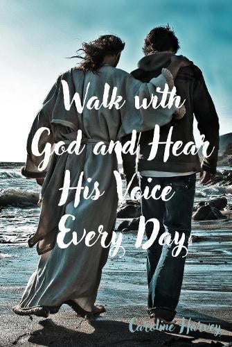 Walk with God and Hear His Voice Every Day - Re-vived