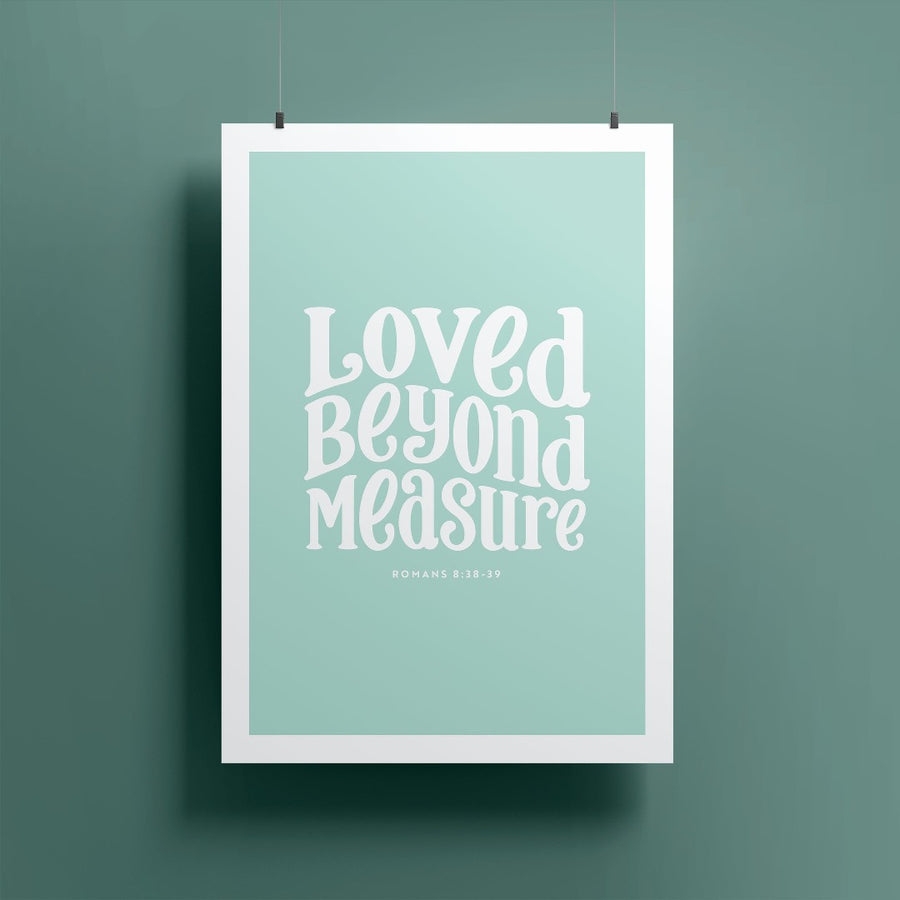 Loved Beyond Measure A5 Print - Re-vived