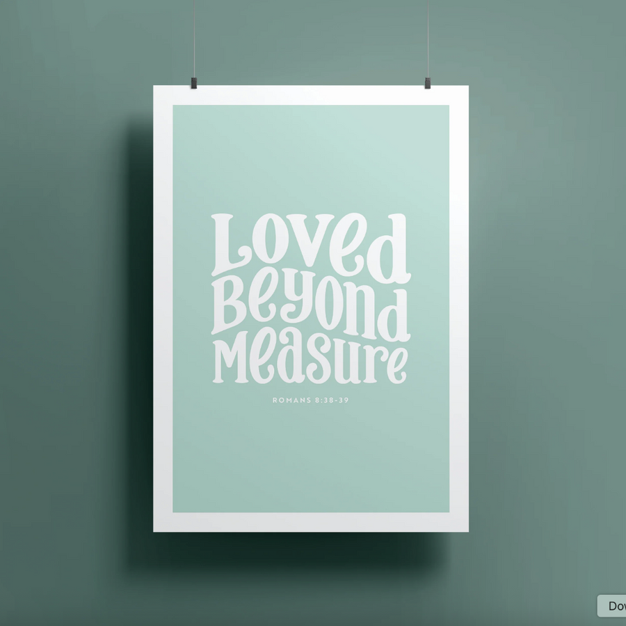 Loved Beyond Measure A4 Print - Re-vived