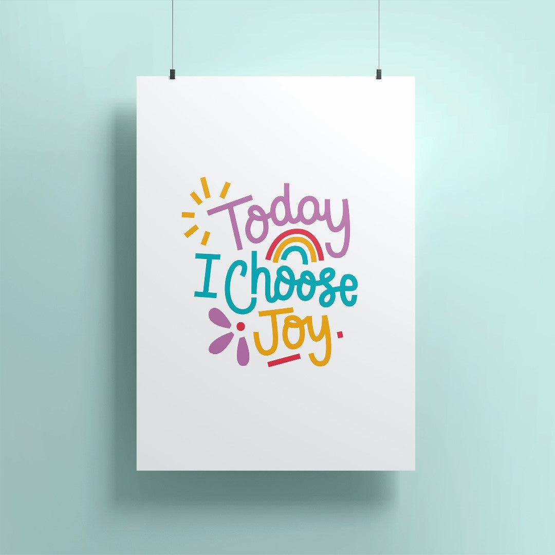 Today I Choose Joy A4 Print - Re-vived