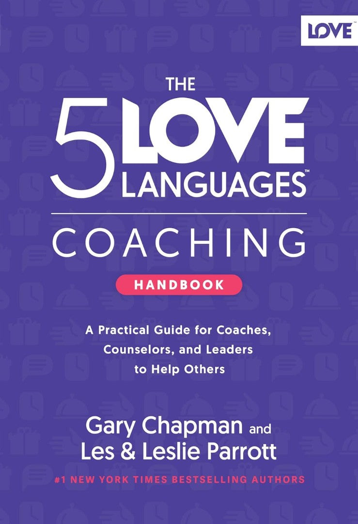 The 5 Love Languages Coaching Handbook - Re-vived