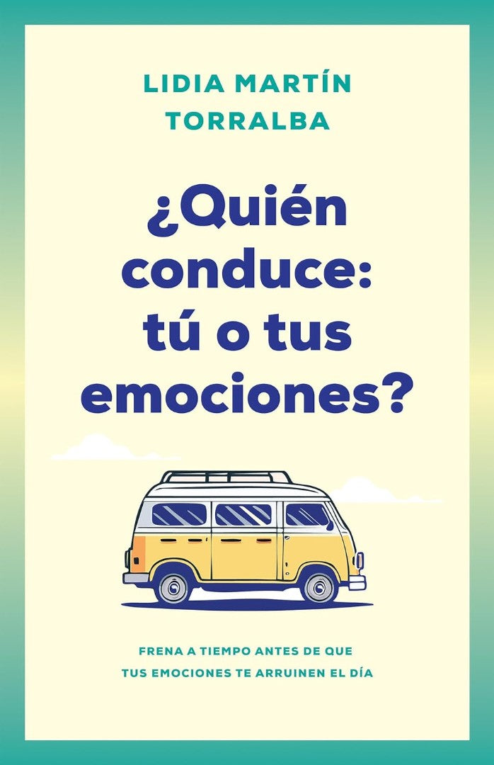 ¿QuiéN Conduce: Tú O Tus Emociones?