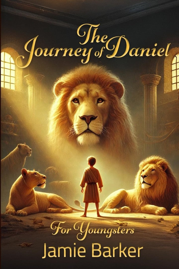 The Journey of Daniel for Youngsters