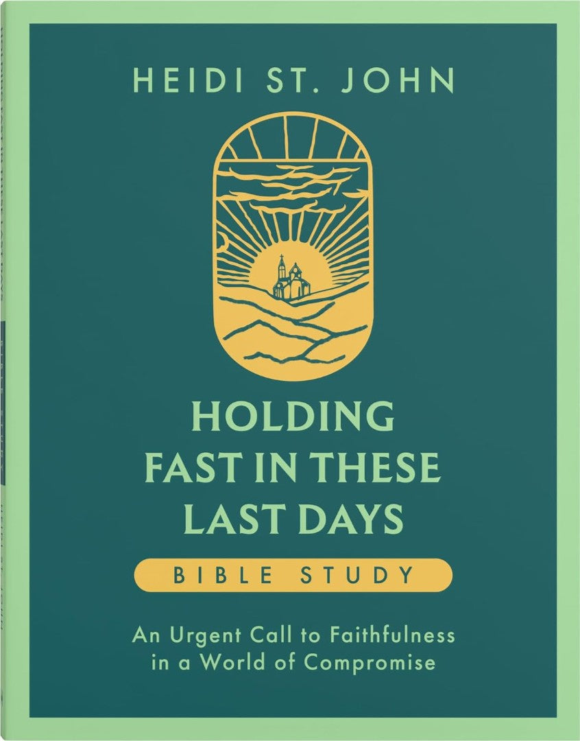 Holding Fast in These Last Days Bible Study