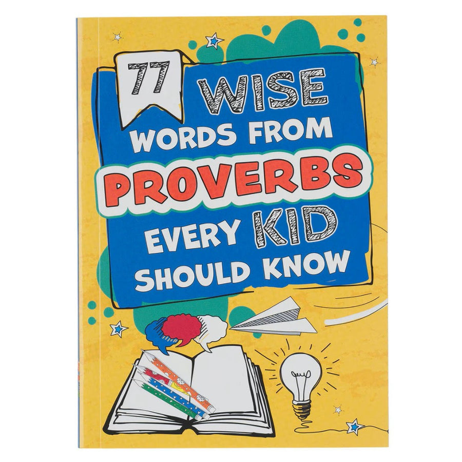 77 Wise Words From Proverbs Every Kid Should Know