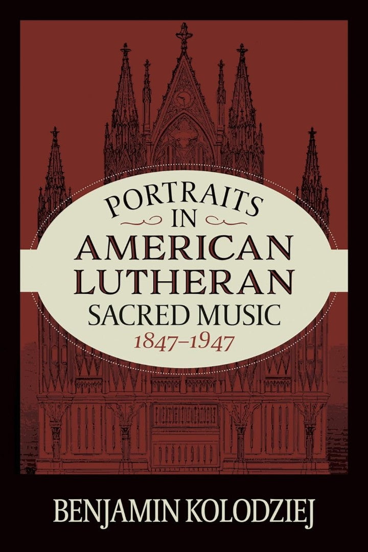 Portraits In American Lutheran Sacred Music