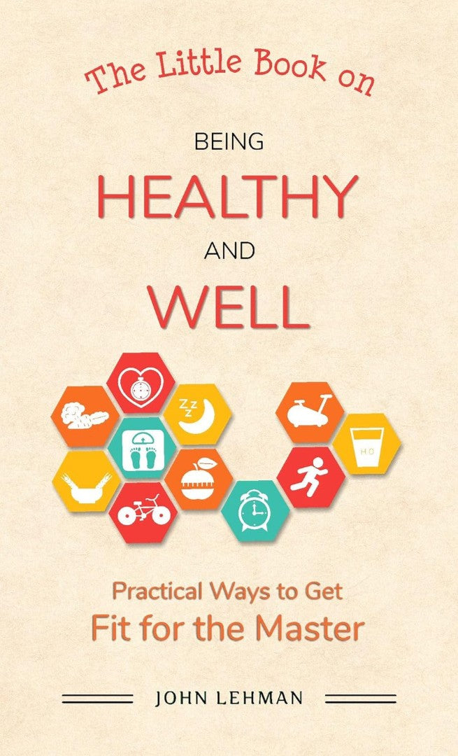 The Little Book on Being Healthy and Well