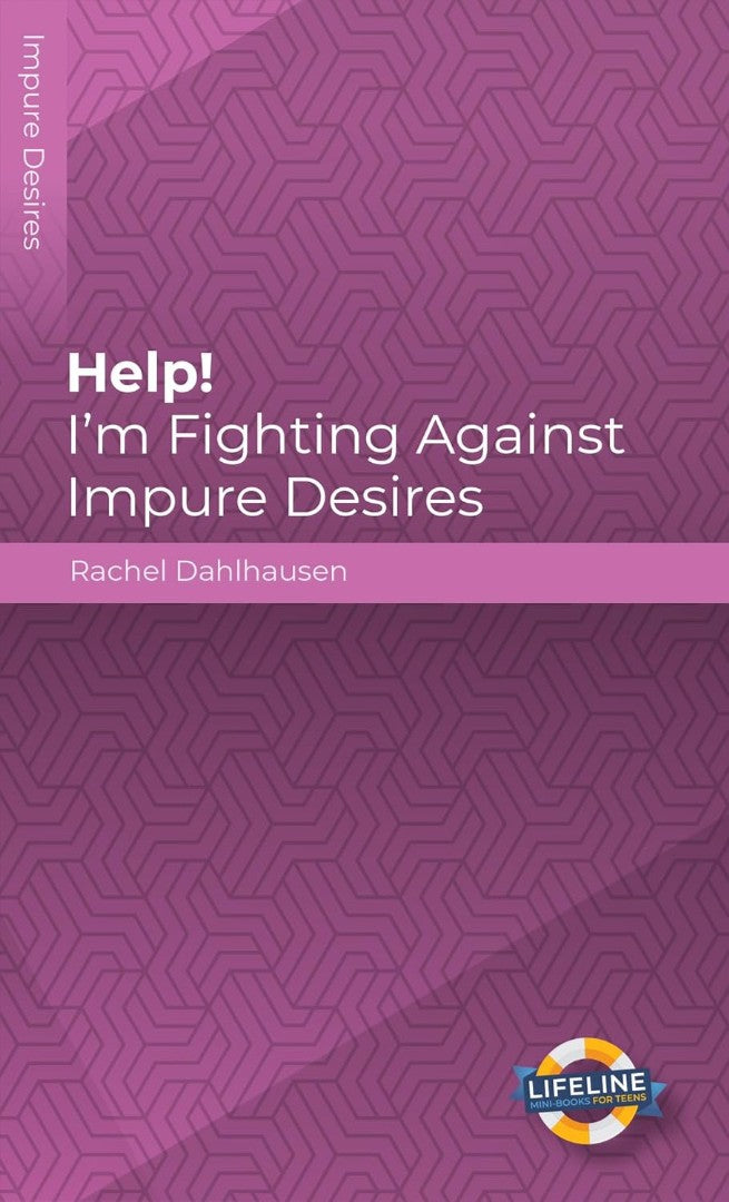 Help! I’m Fighting Against Impure Desires
